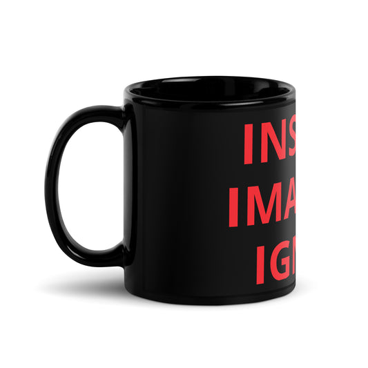 INSPIRE, IMAGINE, IGNITE! Black Glossy Mug