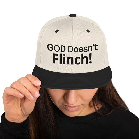 God Doesnt Flinch Snapback Hat