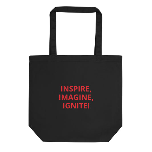 INSPIRE, IMAGINE, IGNITE! Eco Tote Bag