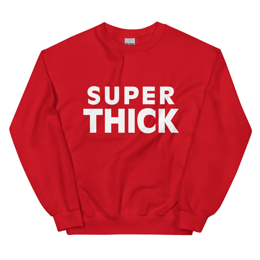 Super Thick Unisex Sweatshirt