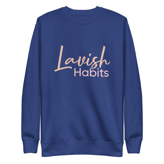 Lavish Habits Unisex Premium Sweatshirt
